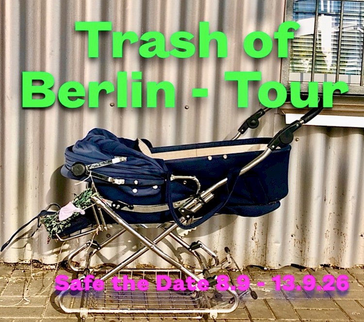 Trash of Berlin - Tour.
